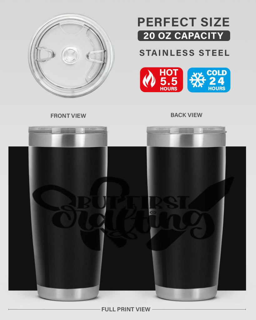 But First Crafting 44#- crafting- Tumbler