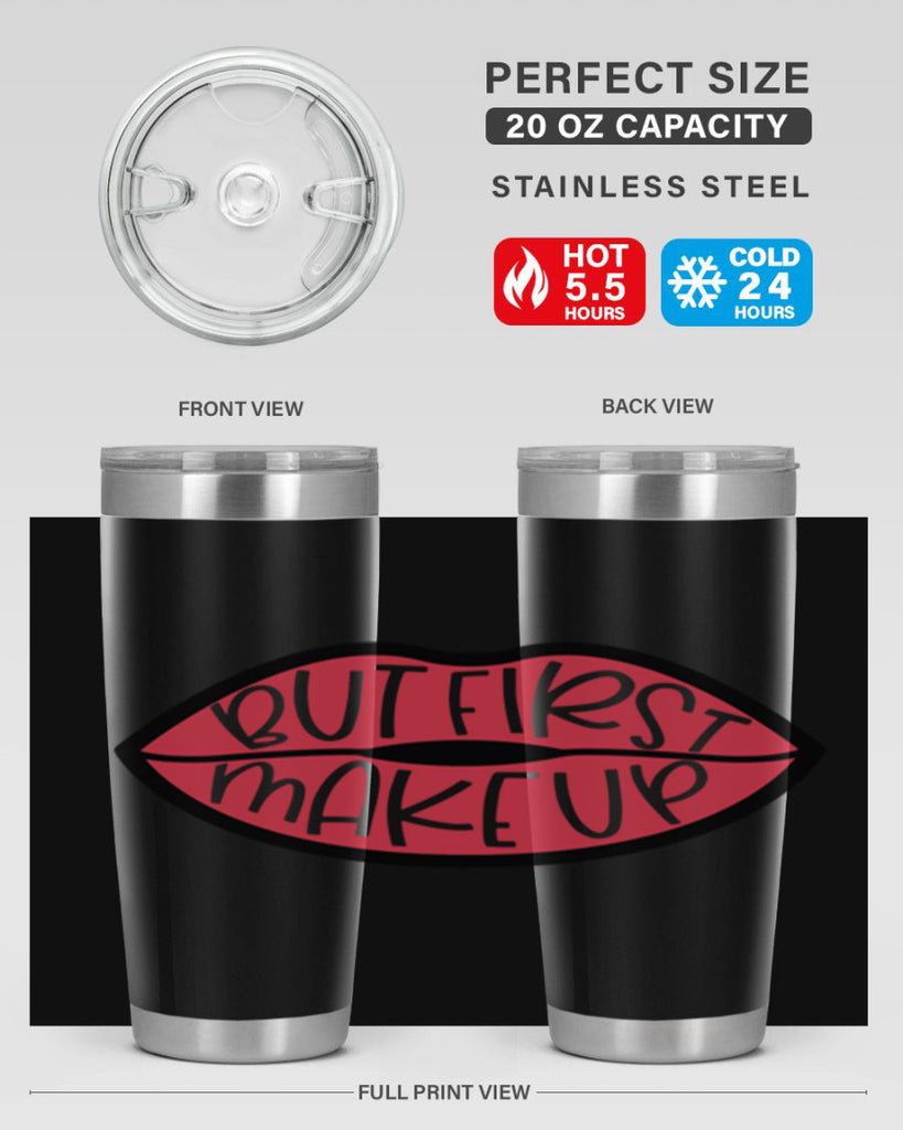 But First Makeup Style 116#- make up- Tumbler
