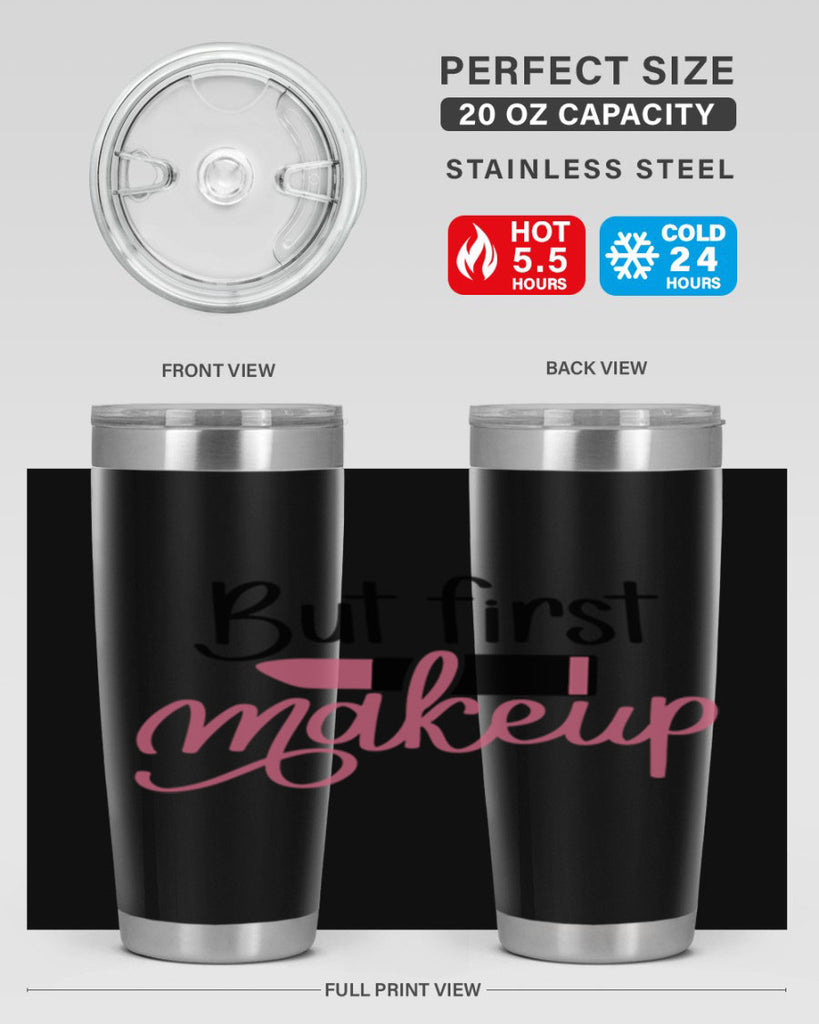 But First Makeup Style 117#- make up- Tumbler