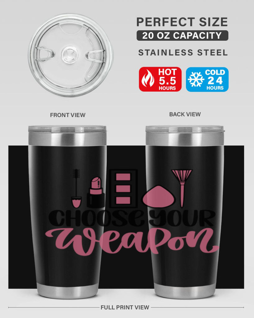 Choose Your Weapon Style 111#- make up- Tumbler