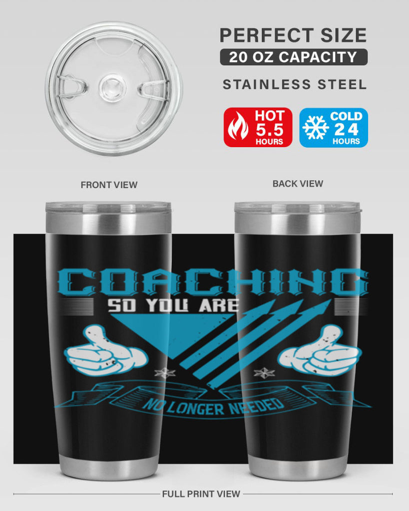 Coaching so you are no longer needed Style 42#- coaching- tumbler