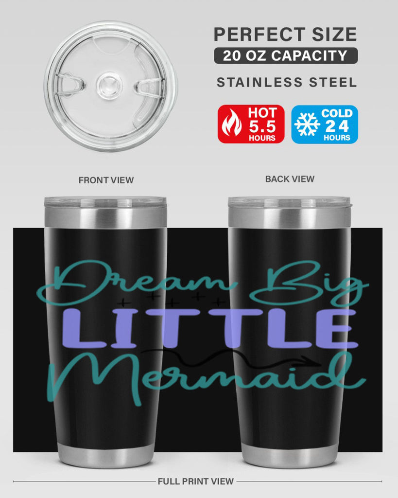 Dream Big Little Mermaid 118#- mermaid- Tumbler