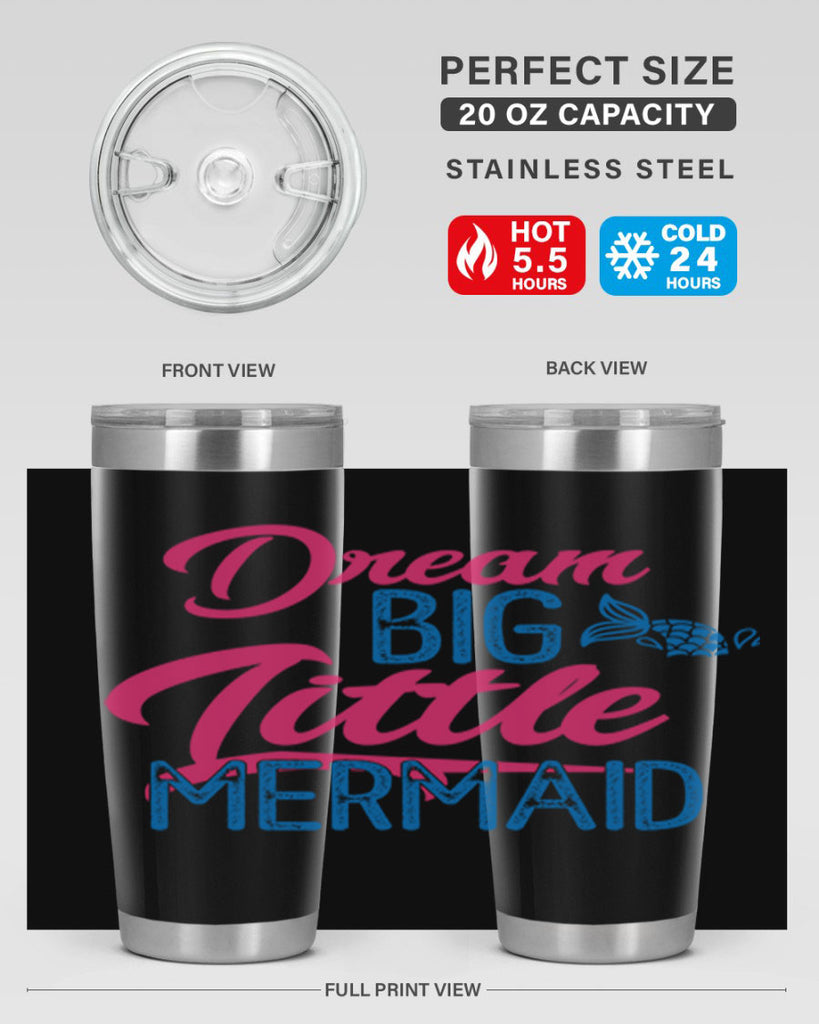 Dream Big Little Mermaid 119#- mermaid- Tumbler