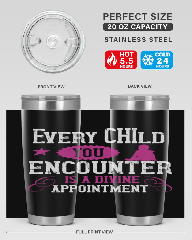 Every child you encounter is a divine appointment Style 38#- baby- Tumbler