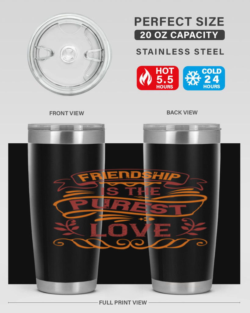 Friendship is the purest love Style 87#- Best Friend- Tumbler
