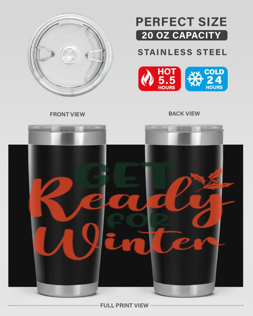 Get Ready For Winter 114#- winter- Tumbler