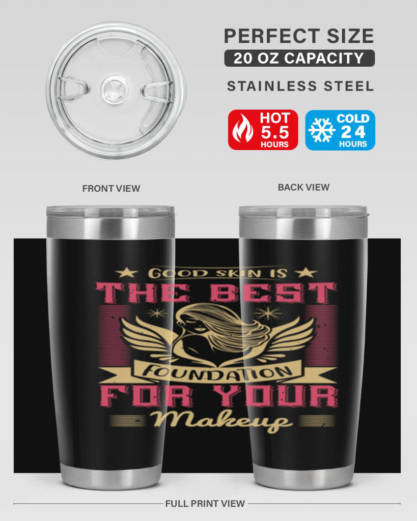 Good skin is the best foundation for your makeup Style 210#- make up- Tumbler