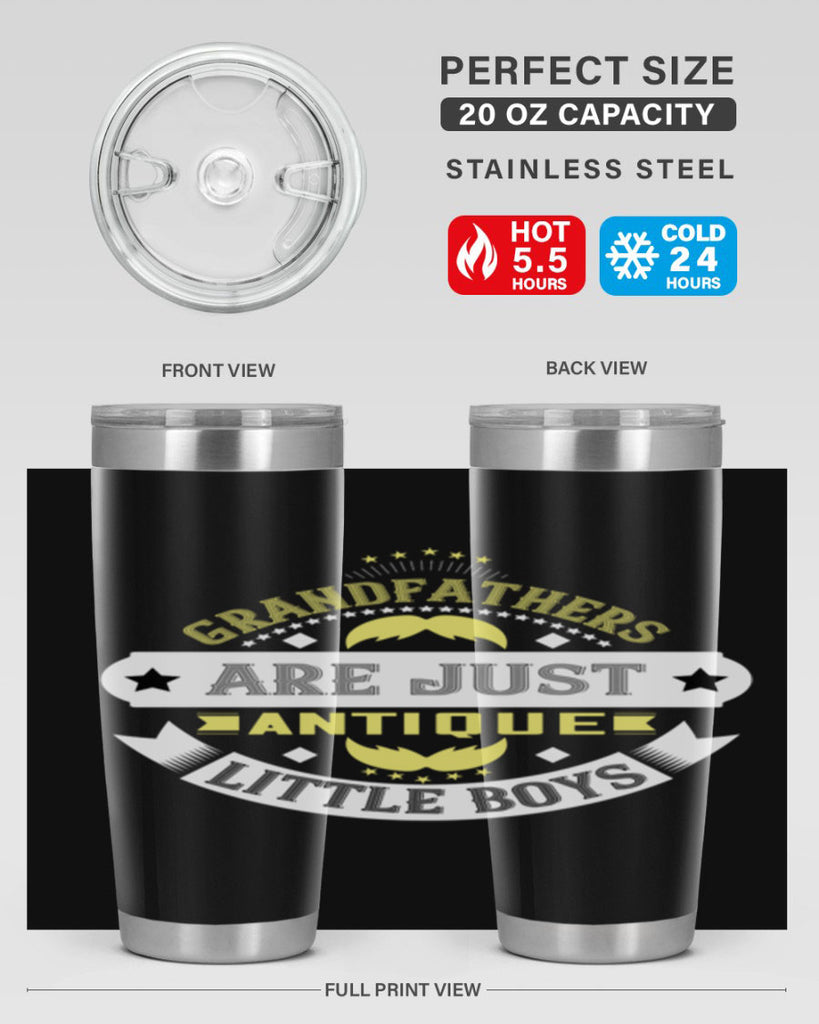 Grandfathers are just antique little boys 123#- grandpa - papa- Tumbler