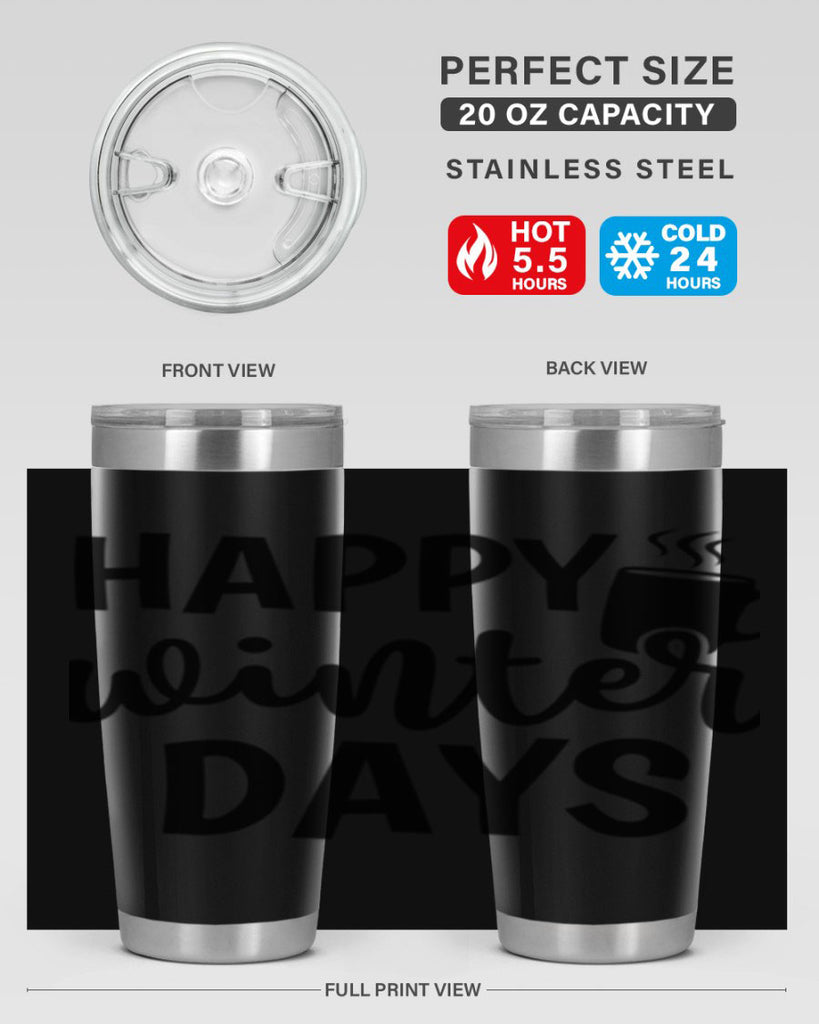 Happy Winter Days 119#- winter- Tumbler