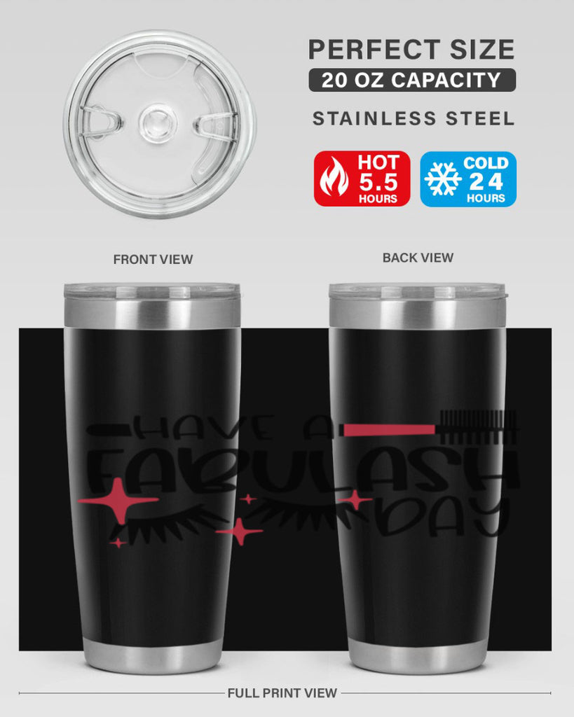 Have A Fabulash Day Style 91#- make up- Tumbler