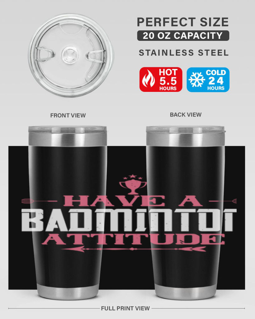 Have a BADminton attitude 2229#- badminton- Tumbler