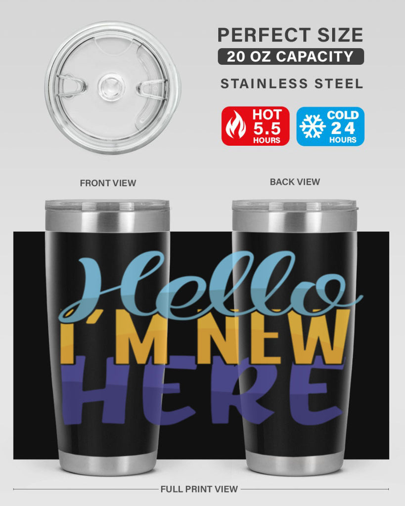 Hello Im New Here Style 261#- baby- tumbler