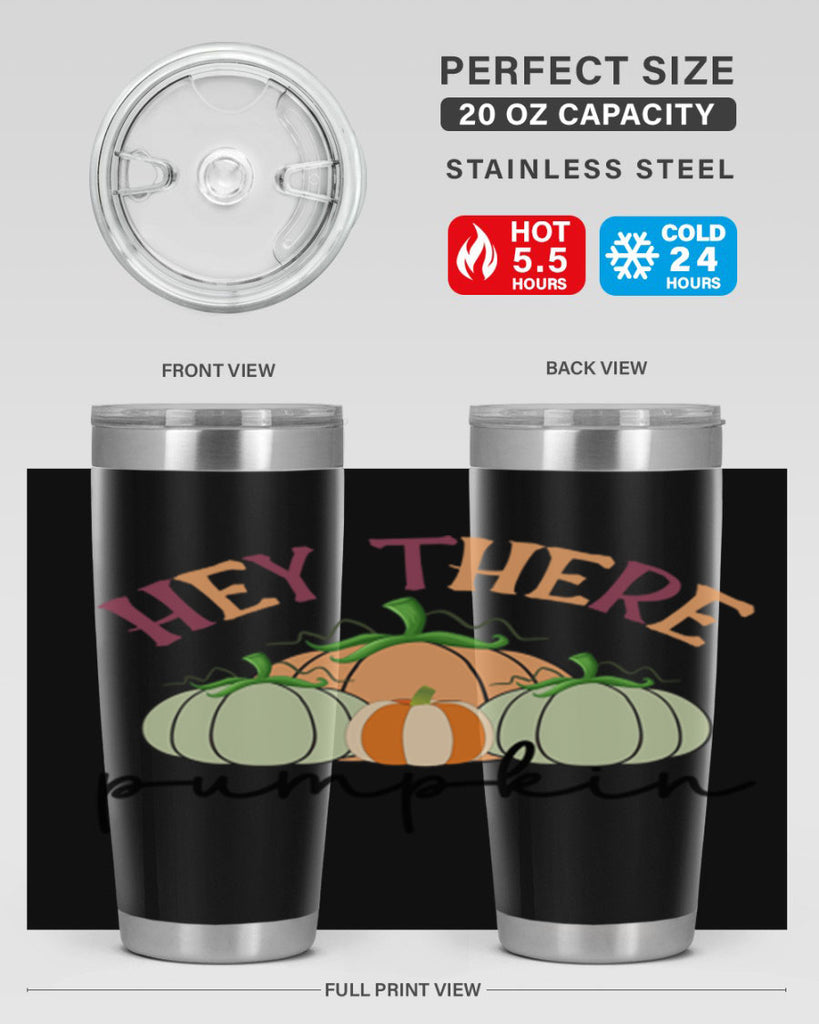 Hey There Pumpkin 307#- fall- Tumbler