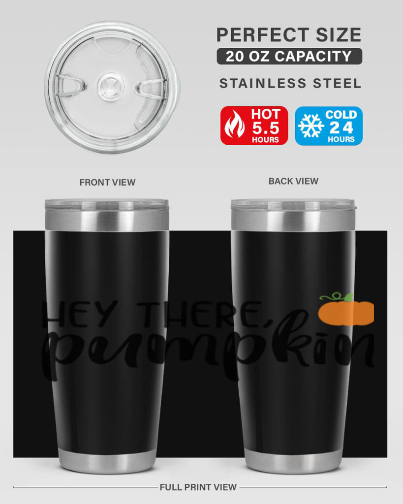 Hey There Pumpkin 308#- fall- Tumbler