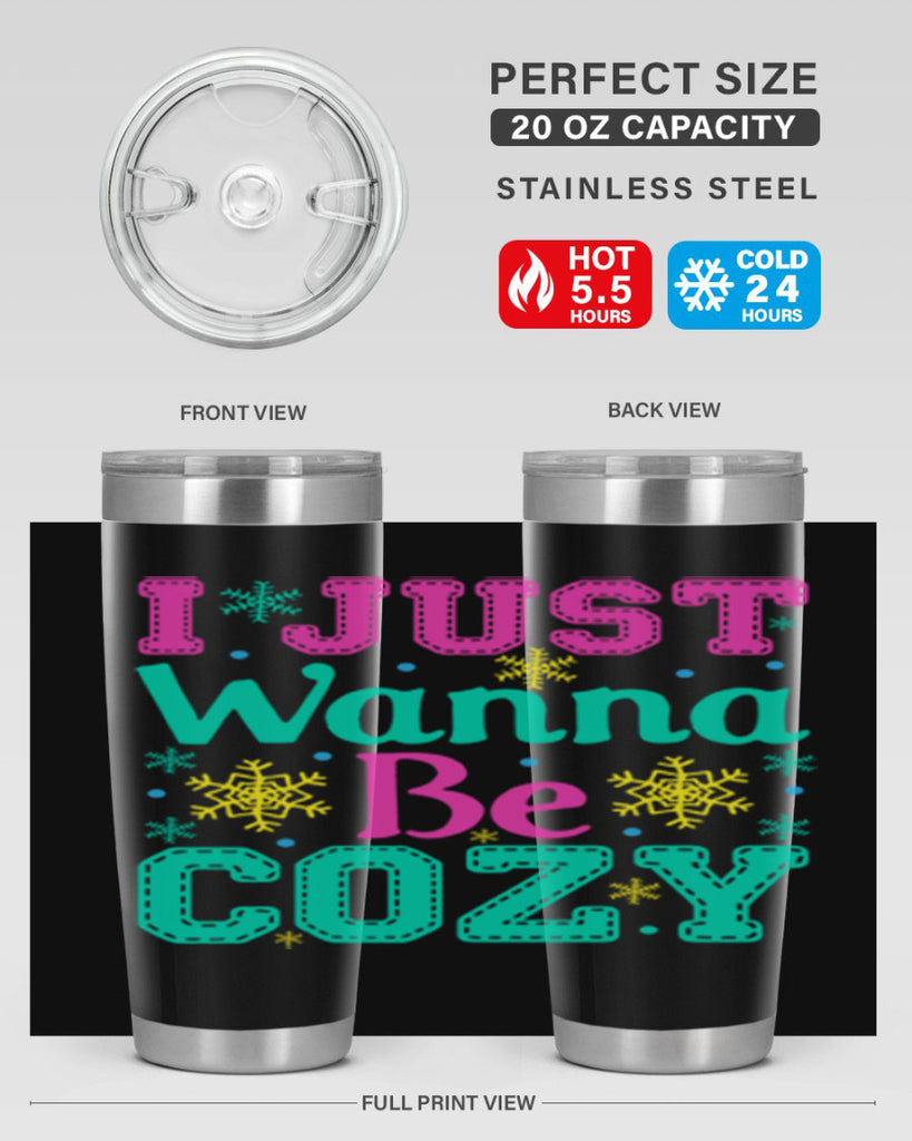 I Just Wanna Be CozyWinter 241#- winter- Tumbler