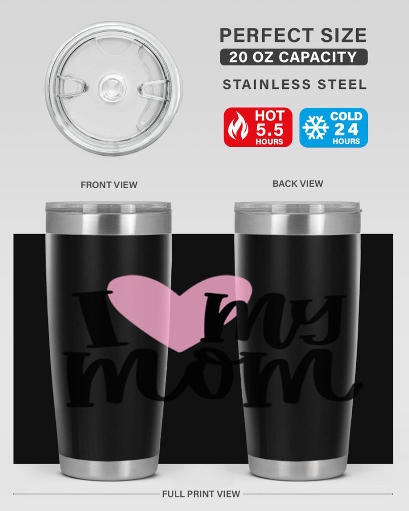 I Love My Mom Style 86#- baby- tumbler