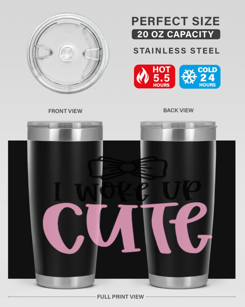 I Woke Up Cupe Style 84#- baby- tumbler