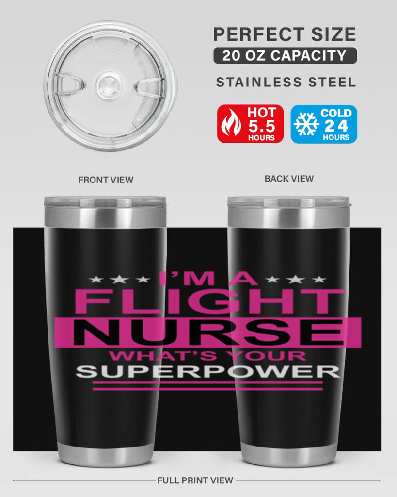 I am Flight Nurse Whats Style 328#- nurse- tumbler