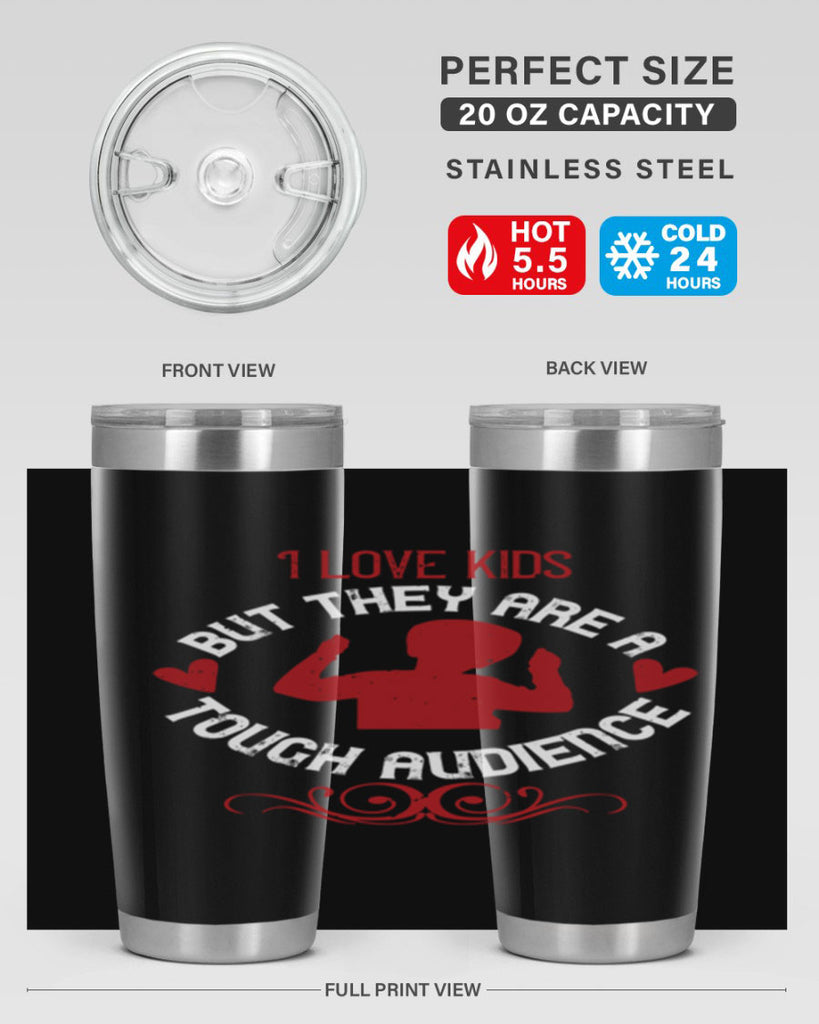 I love kids but they are a tough audience Style 36#- baby- Tumbler