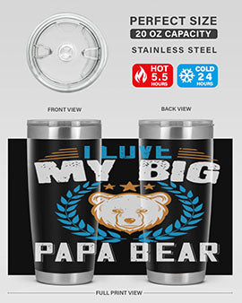 I love my big papa bear 16#- Bears- Tumbler