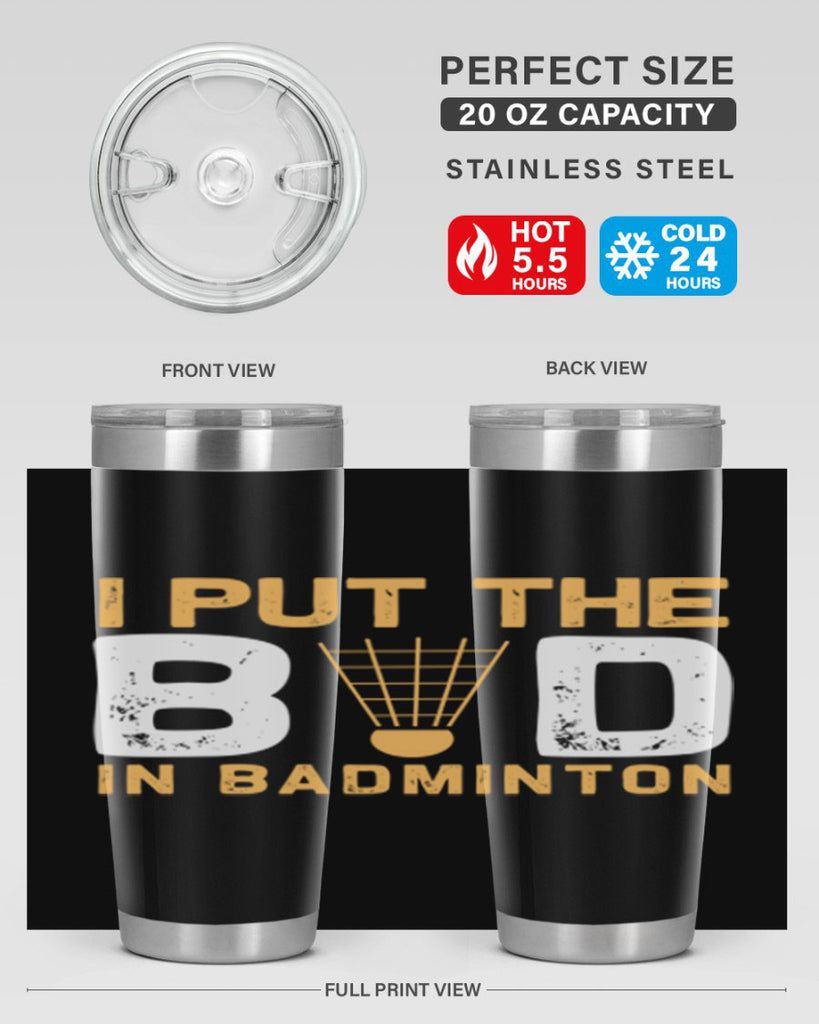 I put the 1097#- badminton- Tumbler