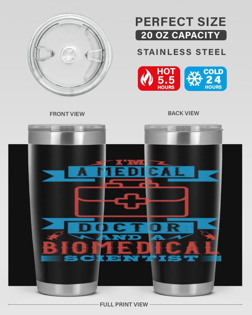Im a medical doctor and a biomedical scientist Style 42#- medical- tumbler