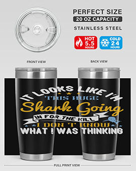 It looks like I’m this huge shark going in for the kill…I don’t know what I was thinking Style 60#- shark  fish- Tumbler