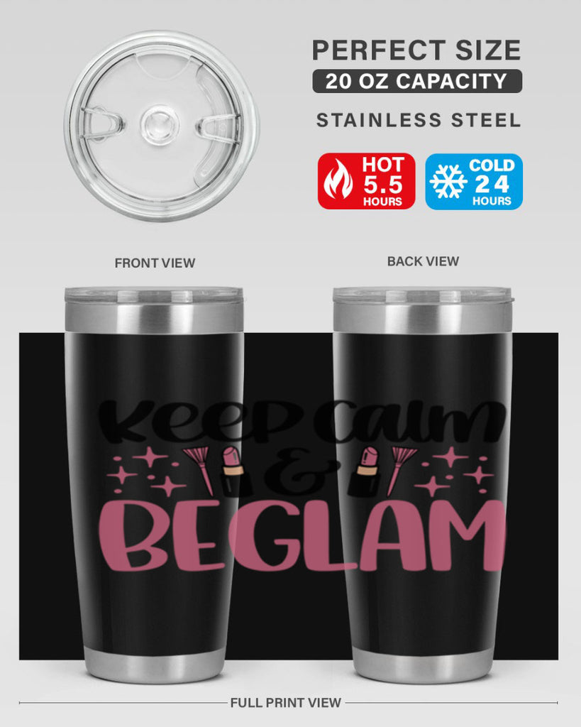 Keep Calm Be Glam Style 74#- make up- Tumbler