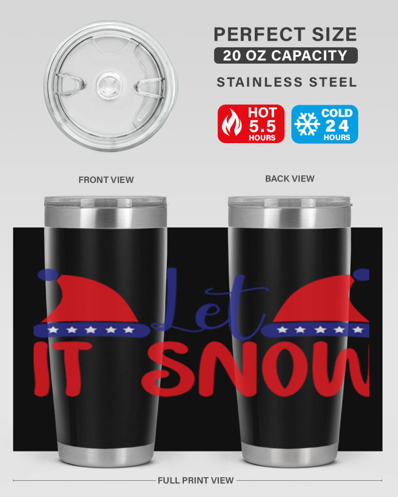 Let It Snow 289#- winter- Tumbler