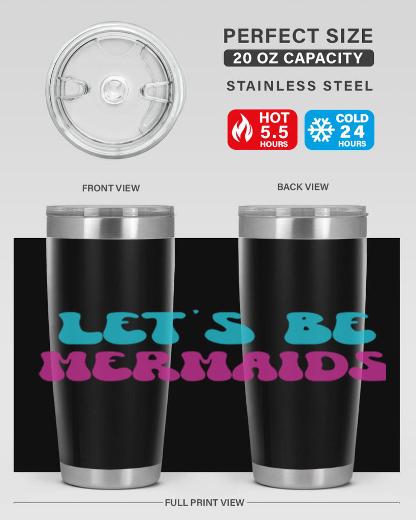 Lets Be Mermaids 289#- mermaid- Tumbler