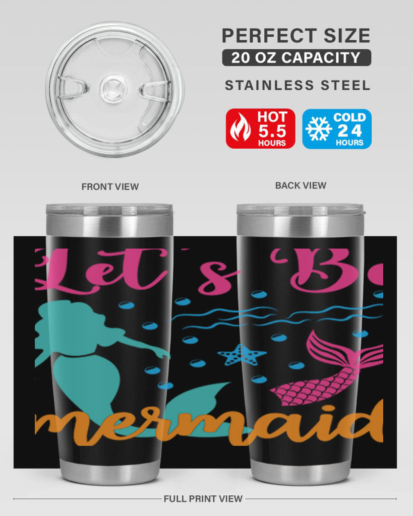 Lets Be Mermaids Design 301#- mermaid- Tumbler