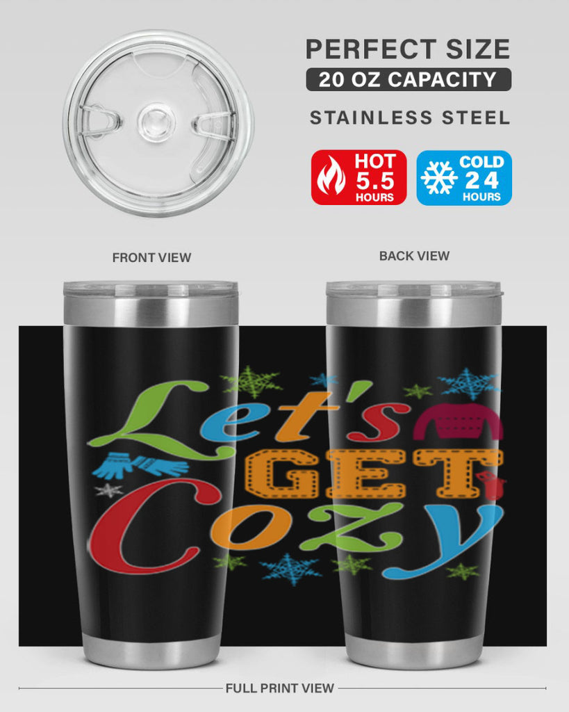 Lets Get Cozy Winter 297#- winter- Tumbler
