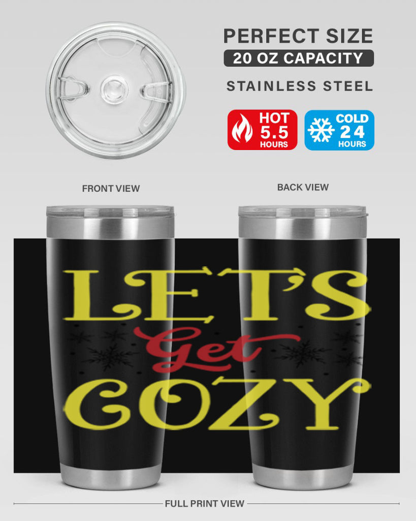 Lets Get Cozy Winter 298#- winter- Tumbler