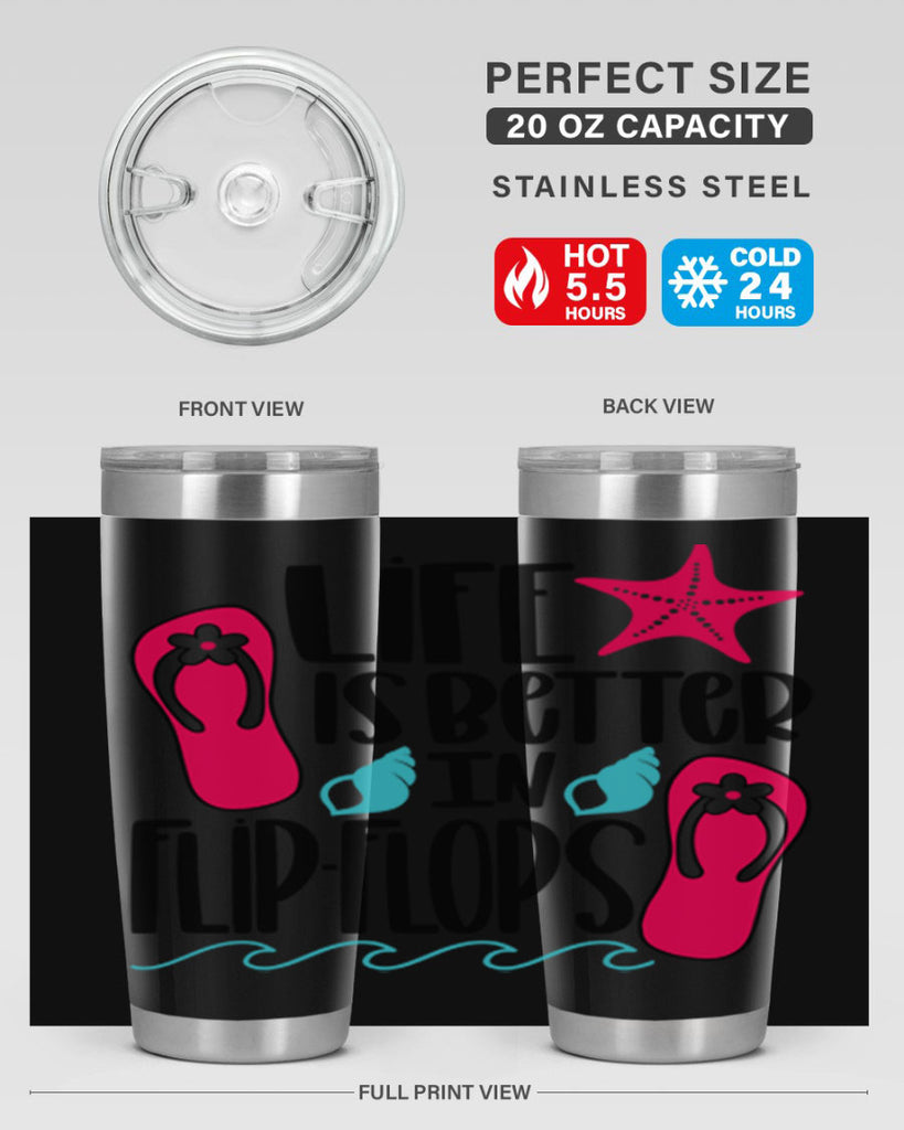 Life Is Better Is FlipFlops Style 31#- summer- Tumbler