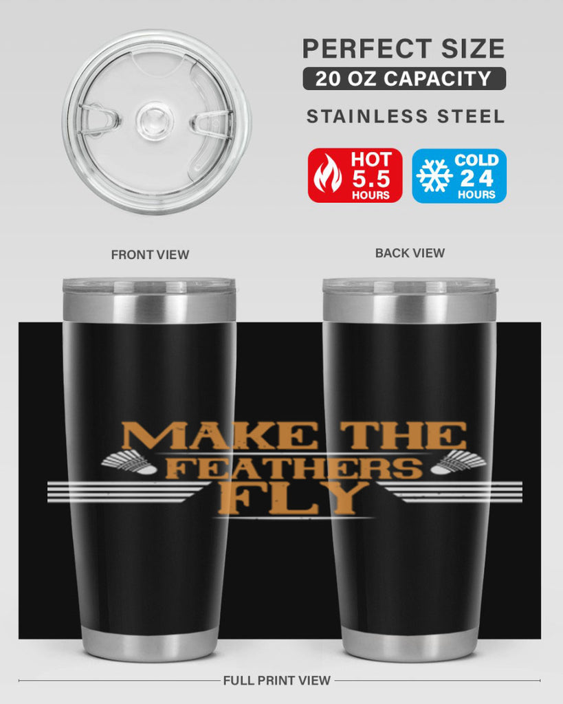 Make the feathers fly 1972#- badminton- Tumbler