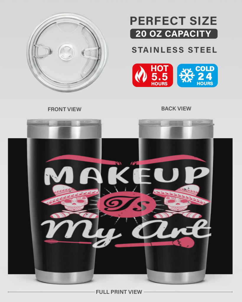 Makeup Is My Art Style 193#- make up- Tumbler