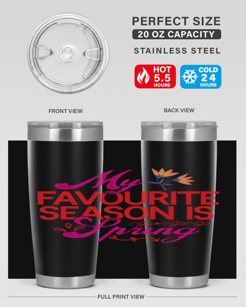 My Favourite Season Is Spring 344#- spring- Tumbler