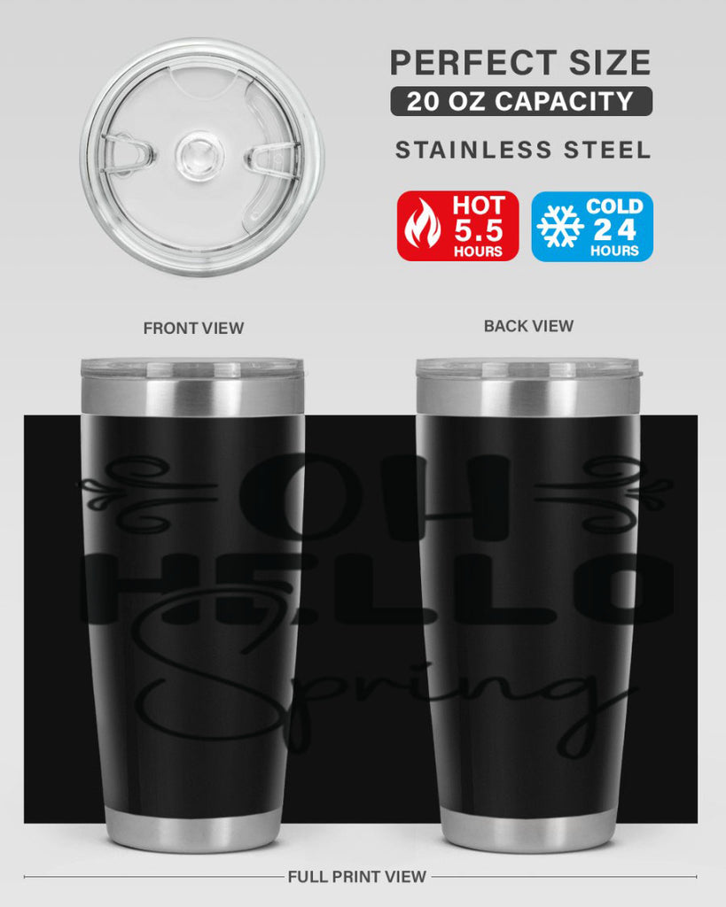 Oh Hello Spring 365#- spring- Tumbler