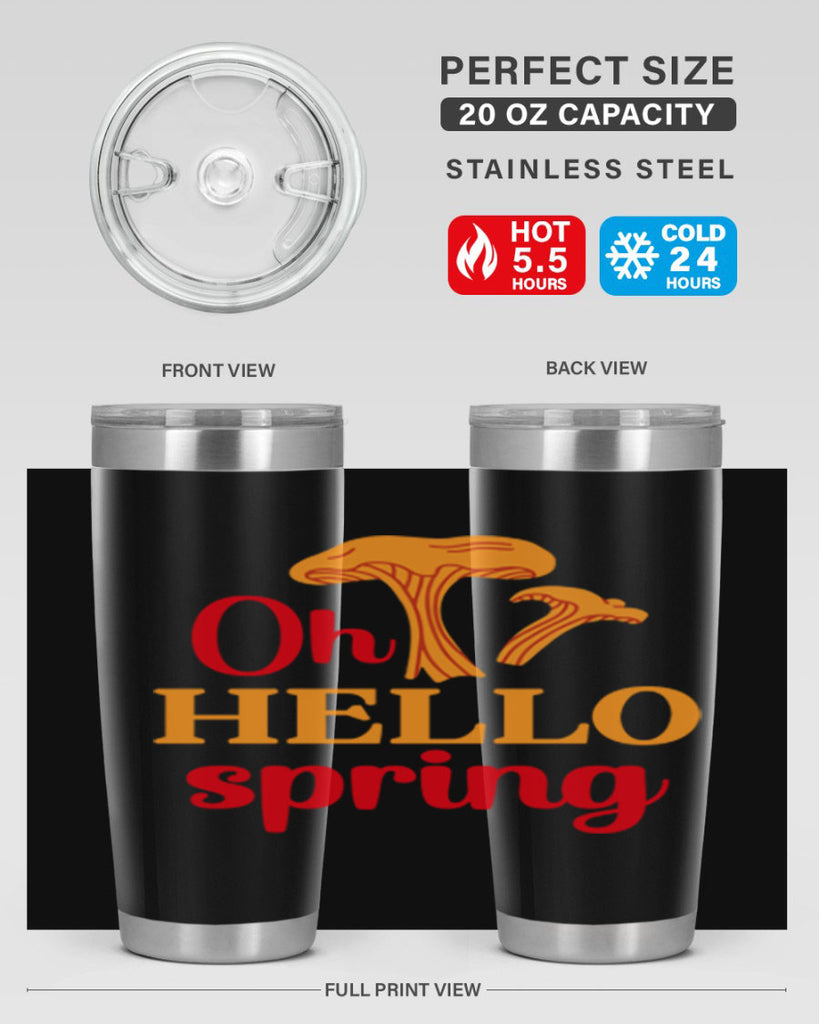 Oh hello spring 364#- spring- Tumbler