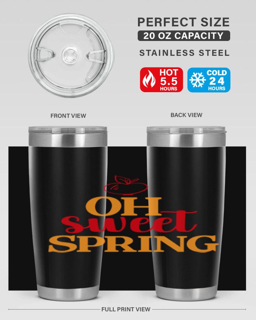 Oh sweet spring 378#- spring- Tumbler