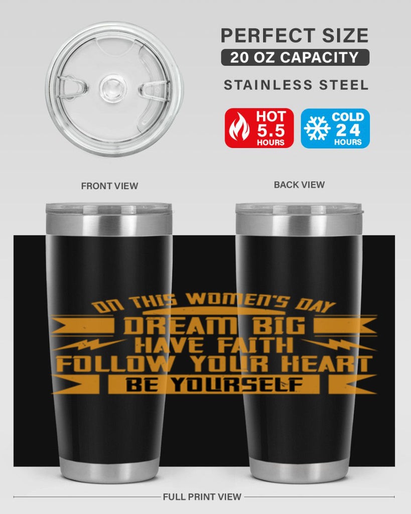 On this Womens Daydream big have faith Style 97#- womens day- Tumbler