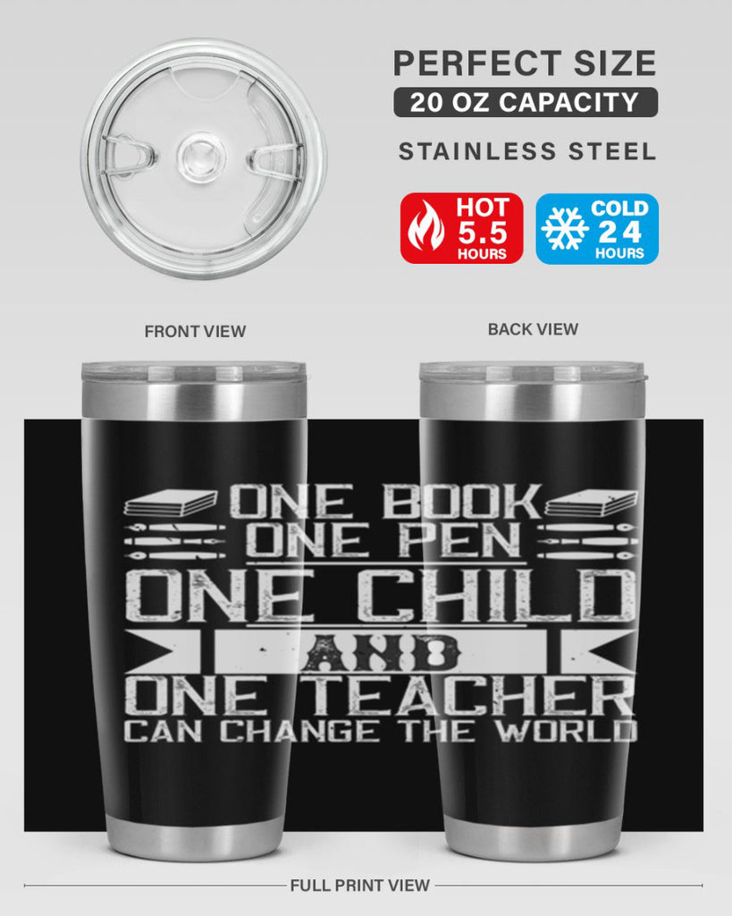 One book one pen one child and one teacher can change the world Style 89#- teacher- tumbler