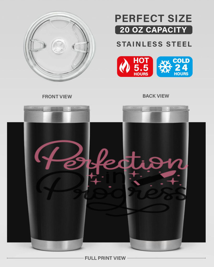 Perfection in Progress Style 32#- make up- Tumbler