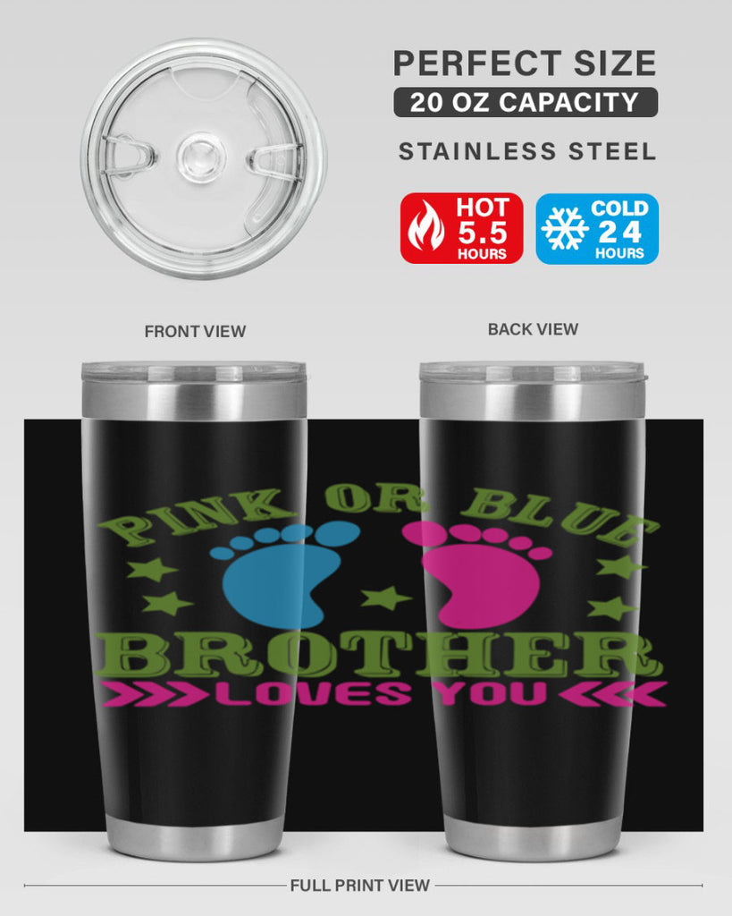 Pink or Blue Brother Loves You Style 181#- baby- tumbler
