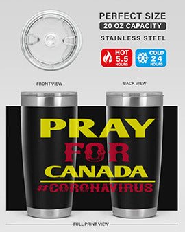 Pray For Canada Style 7#- corona virus- Tumbler