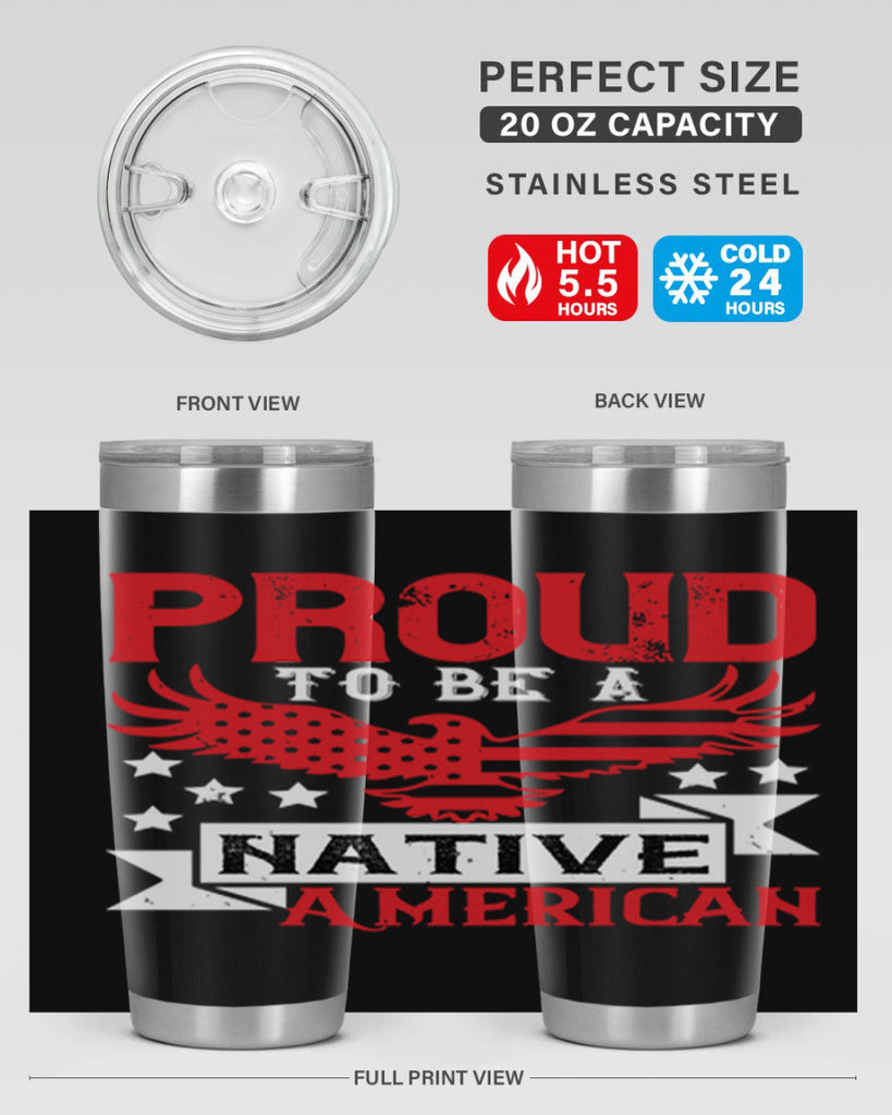 Proud to be a Native American Style 188#- Fourt Of July- Tumbler