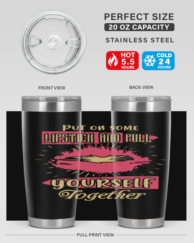 Put on some lipstick and pull yourself together Style 188#- make up- Tumbler