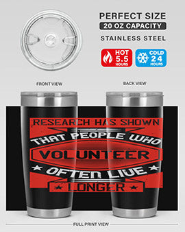 Research has shown that people who volunteer often live longer Style 32#- volunteer- Tumbler