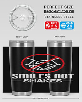 SMILES NOT SHAKES Style 23#- corona virus- Tumbler
