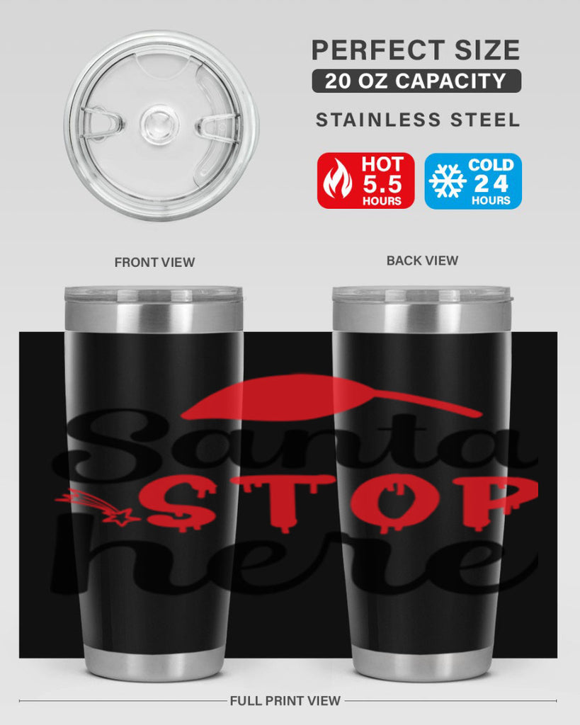 Santa stop here 352#- winter- Tumbler
